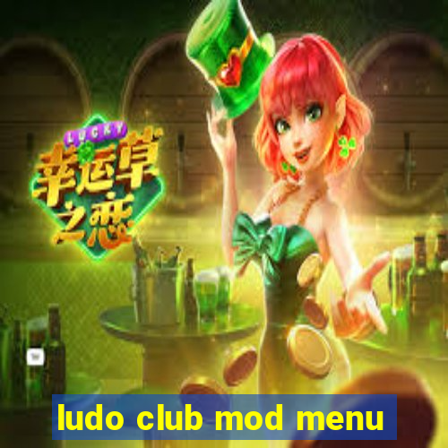 ludo club mod menu